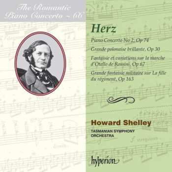 Album Howard Shelley: Piano Concerto No 2, Op 74 / Grande Polonaise Brillante, Op 30 / Fantaisie Et Variations Sur La Marche D'Otello De Rossini, Op 67 / Grande Fantaisie Militaire Sur La Fille Du Régiment, Op 163