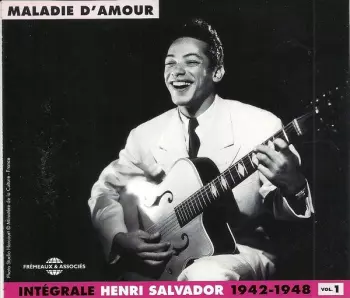 Henri Salvador: Intégrale - Vol. 1 - 1942 - 1948 "Maladie D'amour"