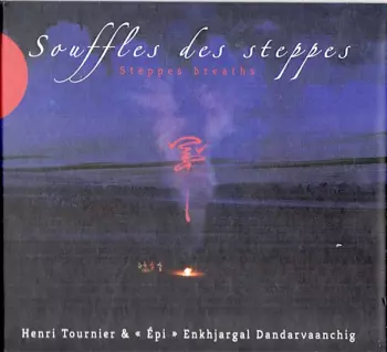 Henri Tournier: Souffles Des Steppes