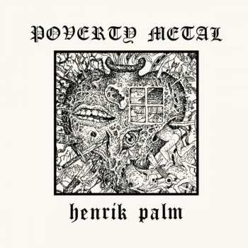 LP Henrik Palm: Poverty Metal LTD