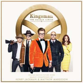 CD Henry Jackman: Kingsman: The Golden Circle (Original Motion Picture Score)
