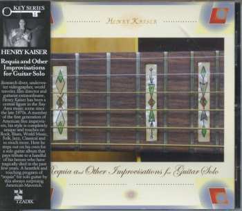 CD Henry Kaiser: Requia And Other Improvisations For Guitar Solo