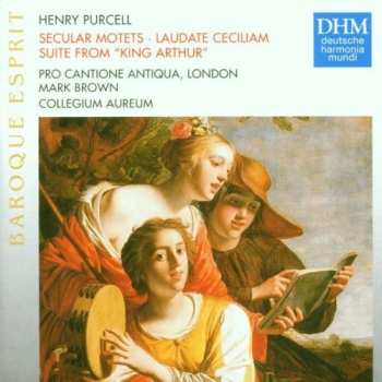 Album Henry Purcell: Secular Motets - Laudate Ceciliam - Suite From "King Arthur"