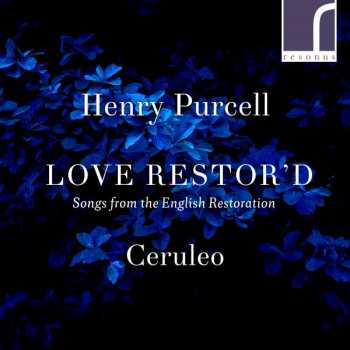 CD Henry Purcell: Songs From The English Restoration - "love Restor'd"