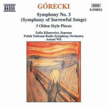CD Henryk Górecki: Symphony No. 3 (Symphony Of Sorrowful Songs) / 3 Olden Style Pieces