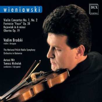 Album Henryk Wieniawski: I Koncert Skrzypcowy Fis-moll Op. 14 / Fantazja Na Motywach Opery "Faust" Gounoda / Scherzo-Tarantella G-moll Op. 16 / Kujawiak A-moll / Obertas Nr 1 Op. 19