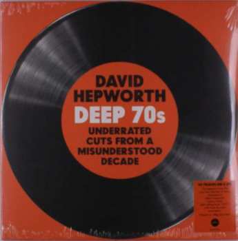 2LP David Hepworth: Deep 70s (Underrated Cuts From A Misunderstood Decade) CLR