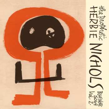 CD Herbie Nichols: The Prophetic Herbie Nichols Vol. 2 LTD