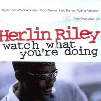 Album Herlin Riley Quintet: Watch What You're Doing