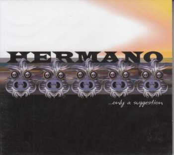 CD Hermano: Only A Suggestion