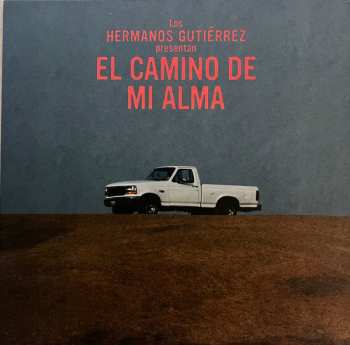 LP Hermanos Gutiérrez: El Camino De Mi Alma CLR