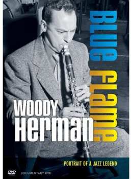 Album Herman,woody: Blue Flame: Portrait Of A Jazz Legend