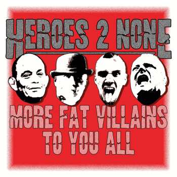 Album Heroes 2 None: More Fat Villains To You All