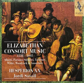 Elizabethan Consort Music, 1558 - 1603