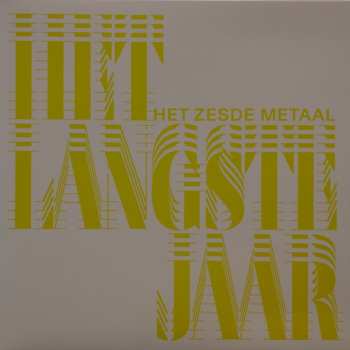 LP Het Zesde Metaal: Het Langste Jaar