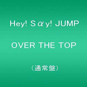 CD Hey! Say! Jump: Over The Top