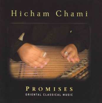 Album Hicham Chami: Promises: Oriental Classical Music