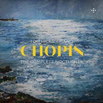 Album Hicks / Chopin: Chopin: The Complete Nocturnes