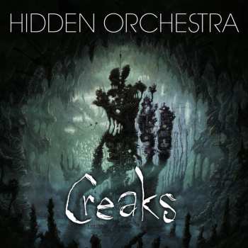 CD Hidden Orchestra: Creaks Soundtrack
