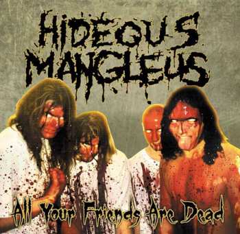 CD Hideous Mangleus: All Your Friends Are Dead