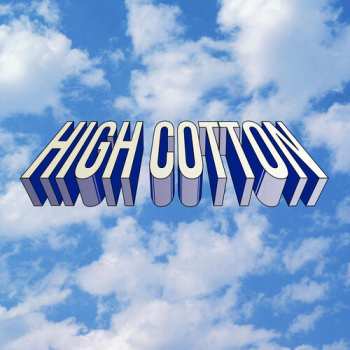 Album High Cotton: High Cotton