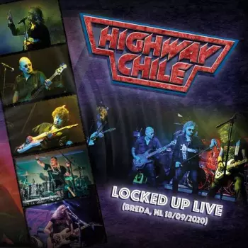 Highway Chile: Locked Up Live (Breda, NL 10/09/2020)