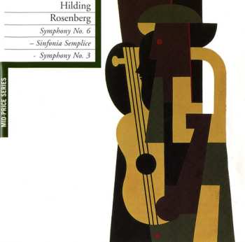 Album Hilding Rosenberg: Symphony No. 6 - Sinfonia Semplice / Symphony No. 3