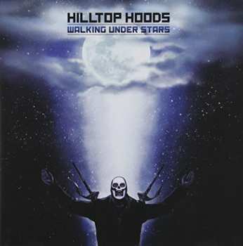 CD Hilltop Hoods: Walking Under Stars