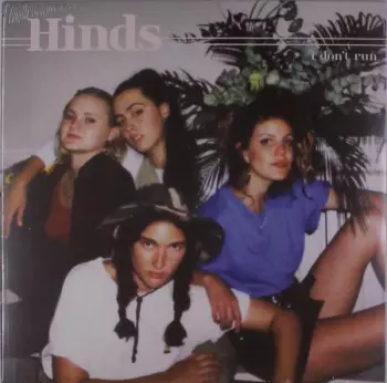 Hinds: I Don't Run