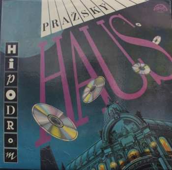 Album Hipodrom: Pražský Haus