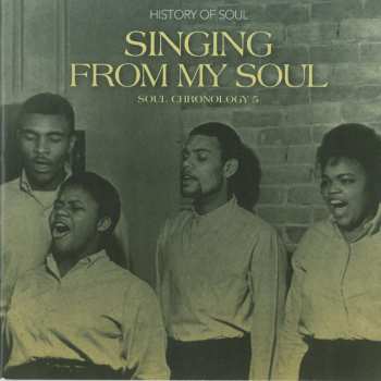 Album History Of Soul: Singing From My Soul: Soul Chronology 5