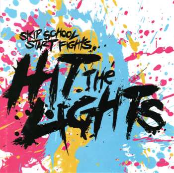 Album Hit The Lights: Skip School, Start Fights