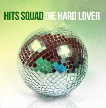 Album Hits Squad: Die Hard Lover