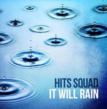 Album Hits Squad: It Will Rain