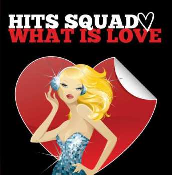 Album Hits Squad: What Is Love