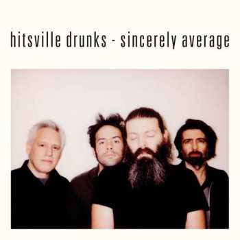 LP Hitsville Drunks: Sincerely Average NUM