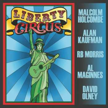 Album Holcombe,malcolm / Kaufman,alan / Maginnes,al: Liberty Circus