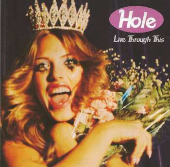CD Hole: Live Through This