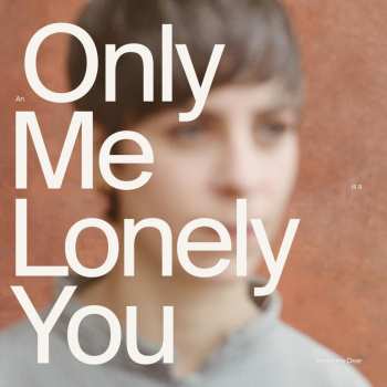 Album Holler My Dear: An Only Me Is A Lonely You