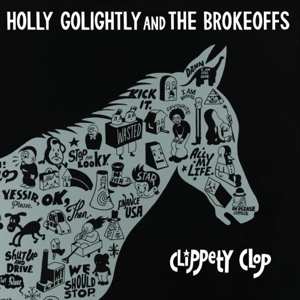 CD Holly Golightly And The Brokeoffs: Clippety Clop