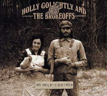 CD Holly Golightly And The Brokeoffs: No Help Coming