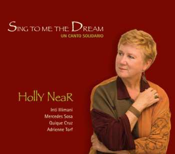 CD Inti Illimani: Sing To Me The Dream, Un Canto Solidario