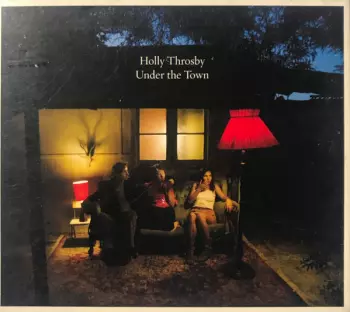 Holly Throsby: Under The Town