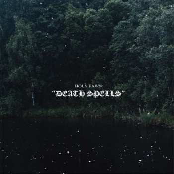 2LP Holy Fawn: Death Spells CLR