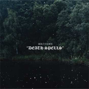 2LP Holy Fawn: Death Spells CLR | LTD