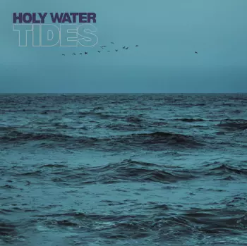 Holy Water: Tides