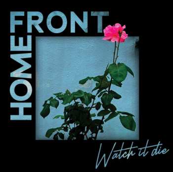 Album Home Front: Watch It Die