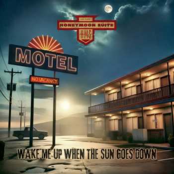 CD Honeymoon Suite: Wake Me Up When The Sun Goes Down