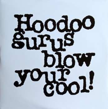 LP Hoodoo Gurus: Blow Your Cool! CLR