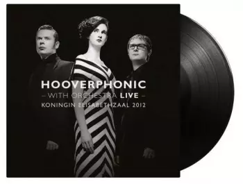 Hooverphonic: With Orchestra Live (Koningin Elisabethzaal 2012)